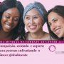 Programa “De Bem com Você – A Beleza Contra o Câncer” homenageia pacientes, profissionais e ONGs
