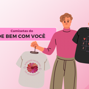 Outubro Rosa: “De Bem com Você” lança coleção de camisetas temáticas