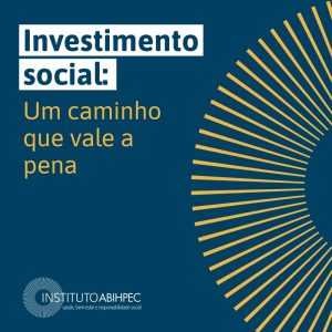 Investimento social: um caminho que vale a pena