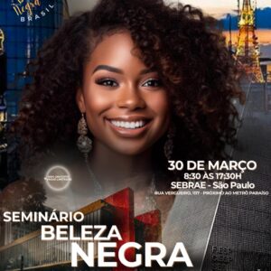 Convite Oficial Feed - SEMINÁRIO BELEZA NEGRA - 30.03.26 (2) 10º Seminário Beleza Negra promove conhecimento, oportunidades e fortalecimento do afroempreendedorismo