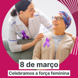 institutoabihpec_8M_1_kubix_05032026 Dia Internacional da Mulher: força, acolhimento e autoestima na jornada contra o câncer