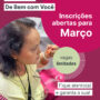 Programa De Bem Com Você realiza oficinas presenciais e online em março