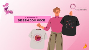 Outubro Rosa: “De Bem com Você” lança coleção de camisetas temáticas