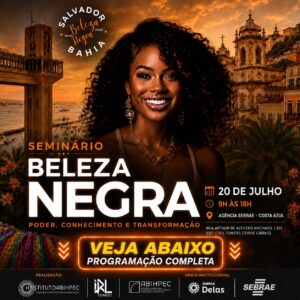 IMG-20260713-WA0044 Seminário Beleza Negra divulga programação da segunda edição em Salvador