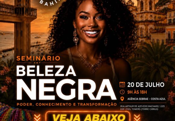 IMG-20260713-WA0044 Seminário Beleza Negra divulga programação da segunda edição em Salvador