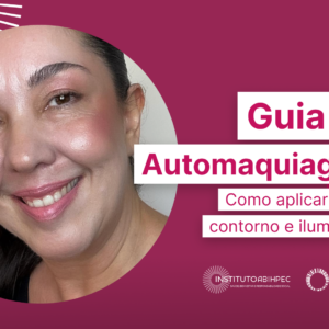 institutoabihpec_capa_youtube Guia de Automaquiagem | Como aplicar blush, contorno e iluminador