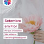 Setembro em Flor: por que precisamos falar sobre os cânceres ginecológicos?